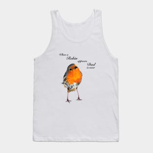 When a Robin appears Dad is near - sympathy gift - condolence gift - in loving memory - memorial gift Tank Top